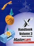 X2 Handbook Volume 3 - Multiaxis Machining - 1894487710