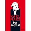 Das Kapital: Ungekürzte Ausgabe nach der zweiten Auflage von 1872. Mit einem Geleitwort von Karl Korsch aus dem Jahre 1932 Das Kapital: Ungekürzte Ausgabe nach der zweiten Auflage von 1872. Mit einem Geleitwort von Karl Korsch aus dem Jahre 1932