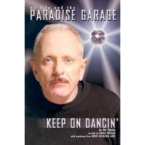 My life and The Paradise Garage: Keep on Dancin