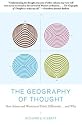 The Geography of Thought: How Asians and Westerners Think Differently...and Why