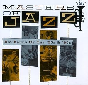 Various Artists - Masters Of Jazz, Vol. 4: Big Bands Of The '50s & '60s
