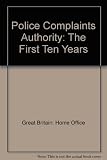 PCA 10 : Police Complaints Authority - The first ten years