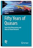 Fifty Years of Quasars: From Early Observations and Ideas to Future Research (Astrophysics and Space Science Library)