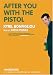 After You with the Pistol: A Charlie Mortdecai Mystery (Charlie Mortdecai Mysteries)