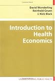 Introduction to Health Economics (Understanding Public Health)