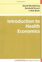 Introduction to Health Economics (Understanding Public Health)