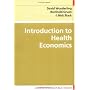 Introduction to Health Economics (Understanding Public Health)