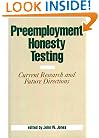 Preemployment Honesty Testing: Current Research and Future Directions