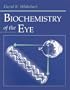 Biochemistry of the Eye, 1e