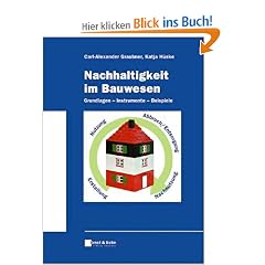 Nachhaltigkeit im Bauwesen. Grundlagen - Instrumente - Beispiele