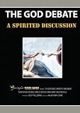 The God Debates Part I: A Spirited Dicussion
