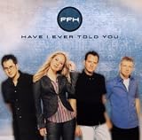 Have I Ever Rold You