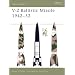 New Vanguard 82: V-2 Ballistic Missile 1942-52