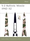 New Vanguard 82: V-2 Ballistic Missile 1942-52