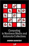Computing in Nonlinear Media & Automata Collectives