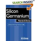 Click here to buy Silicon Germanium Materials and Devices - A Market and... by  R. Szweda.