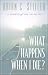What Happens When I Die?: A Promise of the Afterlife