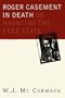 Roger Casement in Death: Or, Haunting the Free State