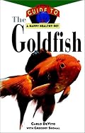 The Goldfish: An Owner's Guide to a Happy Healthy Pet