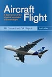 Aircraft flight : a description of the physical principles of aircraft flight