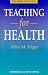 Teaching for Health