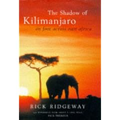 Shadow of Kilimanjaro: On Foot Across East Africa