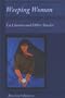 Weeping Woman: La Llorona and Other Stories