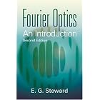 Click here to buy Fourier Optics: An Introduction (Second Edition) by  E. G. Steward.