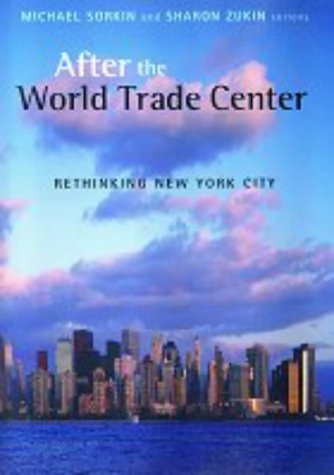 After the World Trade Center: Rethinking New York City