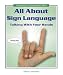 All about Sign Language: Talking with Your Hands (Transportation & Communication Series)