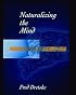Naturalizing the Mind (The Jean Nicod Lectures, 1995)