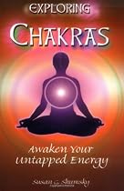 Exploring Chakras: Awaken Your Untapped Energy (Exploring Series)