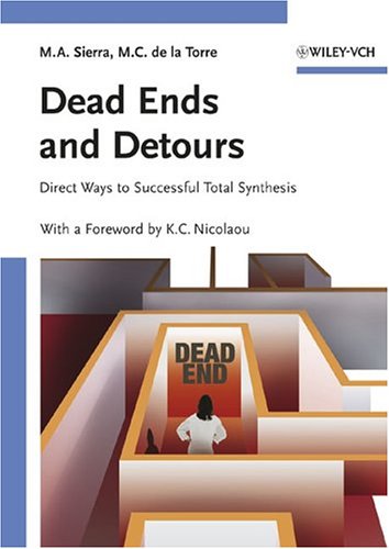 Dead Ends and Detours: Direct Ways to Successful Total Synthesis
