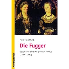 Die Fugger. Geschichte einer Augsburger Familie (1367-1650) (Broschiert)
