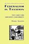 Federalism in Taxation: The Case for Greater Uniformity (Aei Studies in Regulation and Federalism)