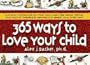 365 Ways to Love Your Child