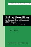 Limiting the arbitrary : linguistic naturalism and its opposites in Plato's Cratylus and modern theories of language