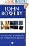 The Making and Breaking of Affectional Bonds