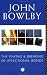 The Making and Breaking of Affectional Bonds