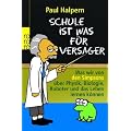 Schule ist was f�r Versager: Was wir von den Simpsons �ber Physik, Biologie, Roboter und das Leben lernen k�nnen