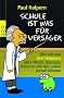Schule ist was f�r Versager: Was wir von den Simpsons �ber Physik, Biologie, Roboter und das Leben lernen k�nnen