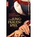 Das Jungfrauenspiel: Roman
