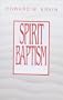 Spirit Baptism: A Biblical Investigation