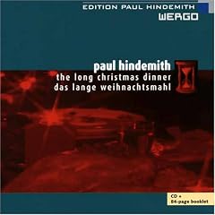 Hindemith: The Long Christmas Dinner