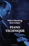 Piano Technique Consisting of the Two Complete Books the Shortest Way to Pianistic Perfection and Rhythmics, Dynamics, Pedal and Other Problems of Pi (0486228673) by Gieseking, Walter