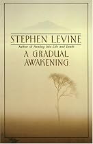 A Gradual Awakening