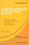 La bio-�lectronique et les myst�res de la vie. : Cours �l�mentaire pratique et th�orique d'initiation � la bio-�lectronique