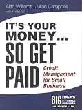 Review McGraw-Hill Education  / It's Your Money, So Get Paid: Credit Management for Small Business