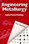 Engineering Metallurgy: Applied Physical Metallurgy v.1: Applied Physical Metallurgy Vol 1