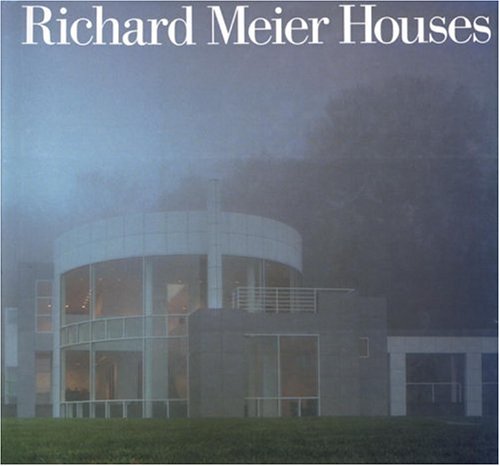 Richard Meier : Houses Richard Meier: Houses